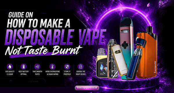 Guide on How to Make a Disposable Vape Not Taste Burnt