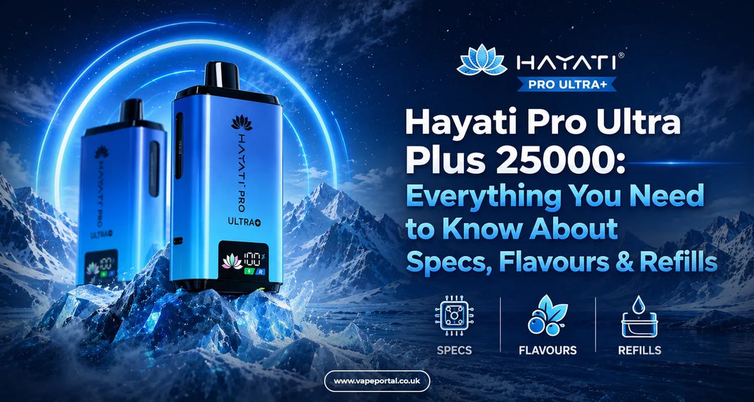 Hayati Pro Ultra Plus 25000: Everything You Need to Know About Specs, Flavours & Refills